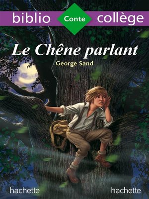 cover image of BiblioCollège Le chêne parlant--George Sand
